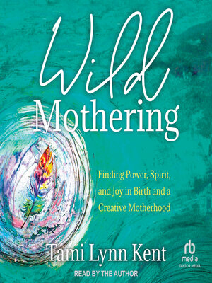 cover image of Wild Mothering